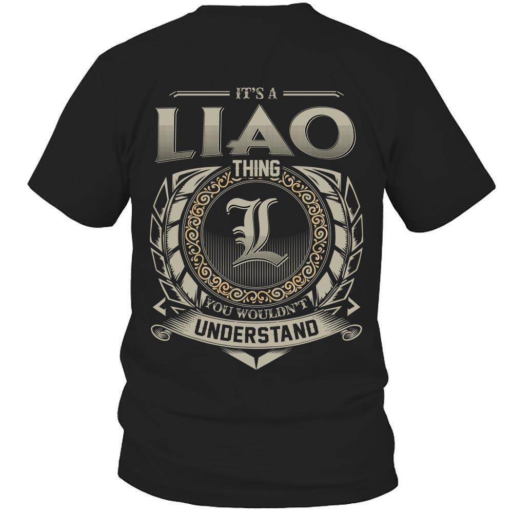 Its Liao Thing You Wouldnt Understand D8 T Shirt